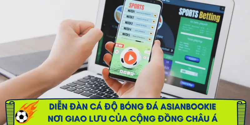 dien-dan-ca-do-bong-da-asianbookie-gioi-thieu